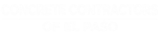 Concrete Contractors of El Paso